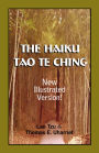 The Haiku Tao Te Ching: Illustrated Version