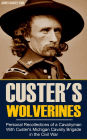 Personal Recollections of a Cavalryman With Custer's Michigan Cavalry Brigade in the Civil War (Expanded, Annotated)