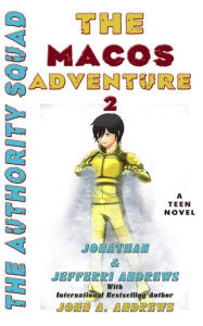 Title: The Macos Adventure II - The Authority Squad, Author: John A. Andrews