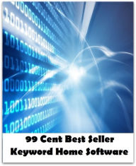 Title: 99 Cent best seller Keyword Home Software (home secretary, home shopping, home side, home sign, home slice, home stand, home station, home straight, home stretch, home study), Author: Resounding Wind Publishing