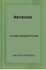 Title: Revenge, Author: Arthur Porges