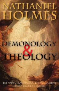 Title: Demonology and Theology, Author: Nathaniel Holmes