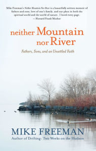 Title: Neither Mountain nor River, Author: Mike Freeman