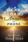 Dear Lord, Answer the Phone