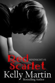 Title: Red Scarlet (Hindsight 3), Author: Kelly Martin