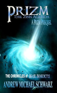 Title: Prizm: The Zinn Agenda, Author: Andrew Schwarz