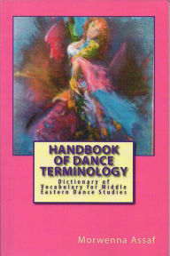 Title: Handbook of Dance - Terminology Dictionary of Vocabulary for Middle Eastern Studies, Author: Morwenna Assaf