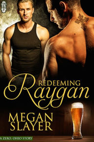 Title: Redeeming Raygan, Author: Megan Slayer