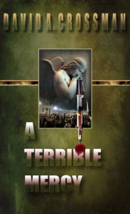 Title: A Terrible Mercy, Author: David A. Crossman