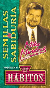 Title: Semillas de Sabiduría Sobre Los Hábitos, Author: Mike Murdock