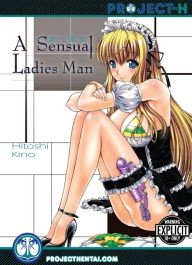 Title: A Sensual Ladies Man (Hentai Manga), Author: Hitoshi Kino