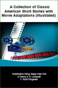 Title: A Collection of Classic American Short Stories with Movie Adaptations (Illustrated), Author: Washington Irving