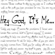 Title: Hey God, It's Me, Author: Caitlyn Sturdevant