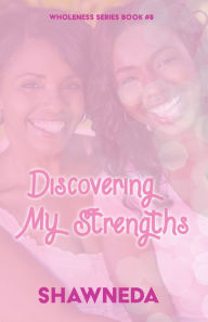 Title: Discovering My Strengths, Author: Shawneda