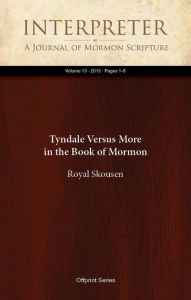 Title: Tyndale Versus More in the Book of Mormon, Author: Royal Skousen