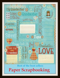 Title: Best of the Best Sellers Paper Scrap booking (atom, bite, glob, butt, castoff, chip, chunk, crumb, cutting, discard), Author: Resounding Wind Publishing