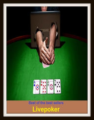 Title: Poker: Playing Live Poker, Author: Resounding Wind Publishing