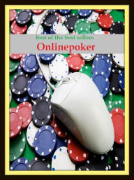 Title: Poker: Online Poker Sites, Author: Resounding Wind Publishing