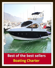 Title: Best of the Best Sellers Boating Charter (craft, scow, ark, smack, yawl, ship, vessel, ark, boat, steamer, keel), Author: Resounding Wind Publishing