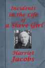 Incidents in the Life of a Slave Girl by Harriet Jacobs