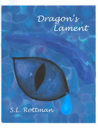 Title: Dragon's Lament, Author: S.L. Rottman