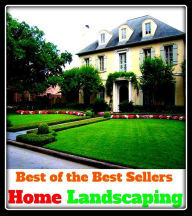 Title: Best of the Best Sellers Home Landscaping ( home insurance, home invasion, home is where the heart is, home is where you hang your hat, home key, home loan, home loan bank, home lot, home machine, home made), Author: Resounding Wind Publishing