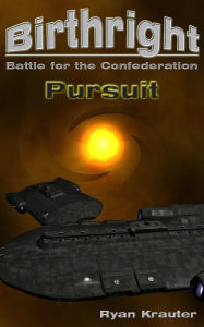 Title: Birthright: Battle for the Confederation- Pursuit, Author: Ryan Krauter