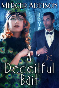 Title: A Deceitful Bait, Author: Mercer Addison