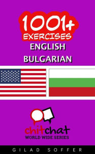 Title: 1001+ Exercises English - Bulgarian, Author: Gilad Soffer