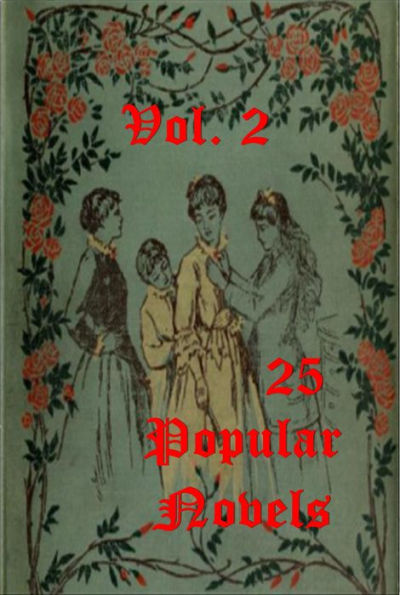 25 Popular Novels V2-Importance of Being Earnest Picture of Dorian Gray Little Women Men Frankenstein Count of Monte Cristo Three Musketeers Man in the Iron Mask Adventures of Tom Sawyer Huckleberry Finn Great Expectations War and Peace Dracula's Guest
