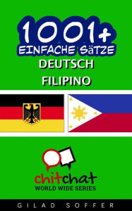 Title: 1001+ Einfache Sätze Deutsch - Filipino, Author: Gilad Soffer