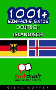 Title: 1001+ Einfache Sätze Deutsch - Isländisch, Author: Gilad Soffer