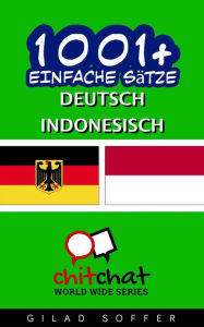 Title: 1001+ Einfache Sätze Deutsch - Indonesisch, Author: Gilad Soffer