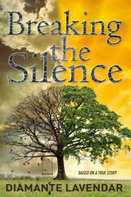 Title: Breaking the Silence, Author: Diamante Lavendar