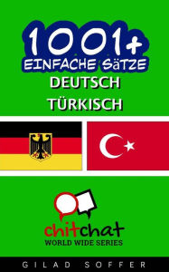 Title: 1001+ Einfache Sätze Deutsch - Türkisch, Author: Gilad Soffer