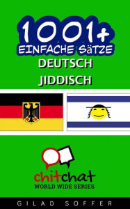 Title: 1001+ Einfache Sätze Deutsch - Jiddisch, Author: Gilad Soffer