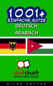Title: 1001+ Einfache Sätze Deutsch - Arabisch, Author: Gilad Soffer