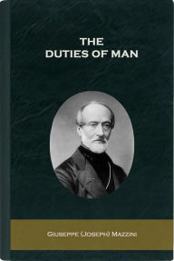 Title: The Duties of Man, Author: Giuseppe Mazzini