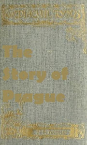 Title: The Story of Prague (Illustrated), Author: Count Lützow