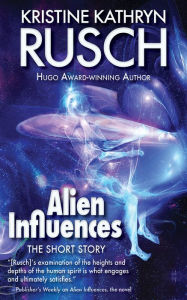 Title: Alien Influences: The Short Story, Author: Kristine Kathryn Rusch