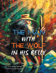 Title: The Man With The Wolf In His Belly, Author: German Saravanja