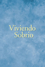 Title: Viviendo Sobrio, Author: AA World Services Inc