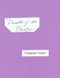 Title: Parable of the Planter, Author: Frederick Hoehn