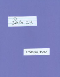 Title: The Twenty Third Psalm, Author: Frederick Hoehn