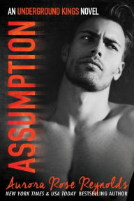 Title: Assumption, Author: Aurora Rose Reynolds