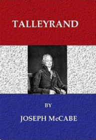 Title: Talleyrand, Author: Joseph McCabe