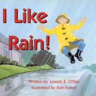 Title: I Like Rain!, Author: Joseph O'Day