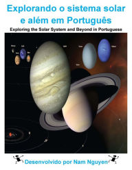 Title: Exploring the Solar System and Beyond in Portuguese, Author: Nam Nguyen