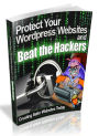Protect Your Websites and Beat the Hackers - Creating Safer website
