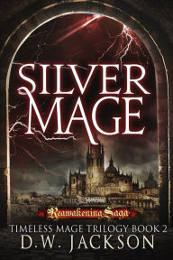Title: Silver Mage, Author: D.W. Jackson